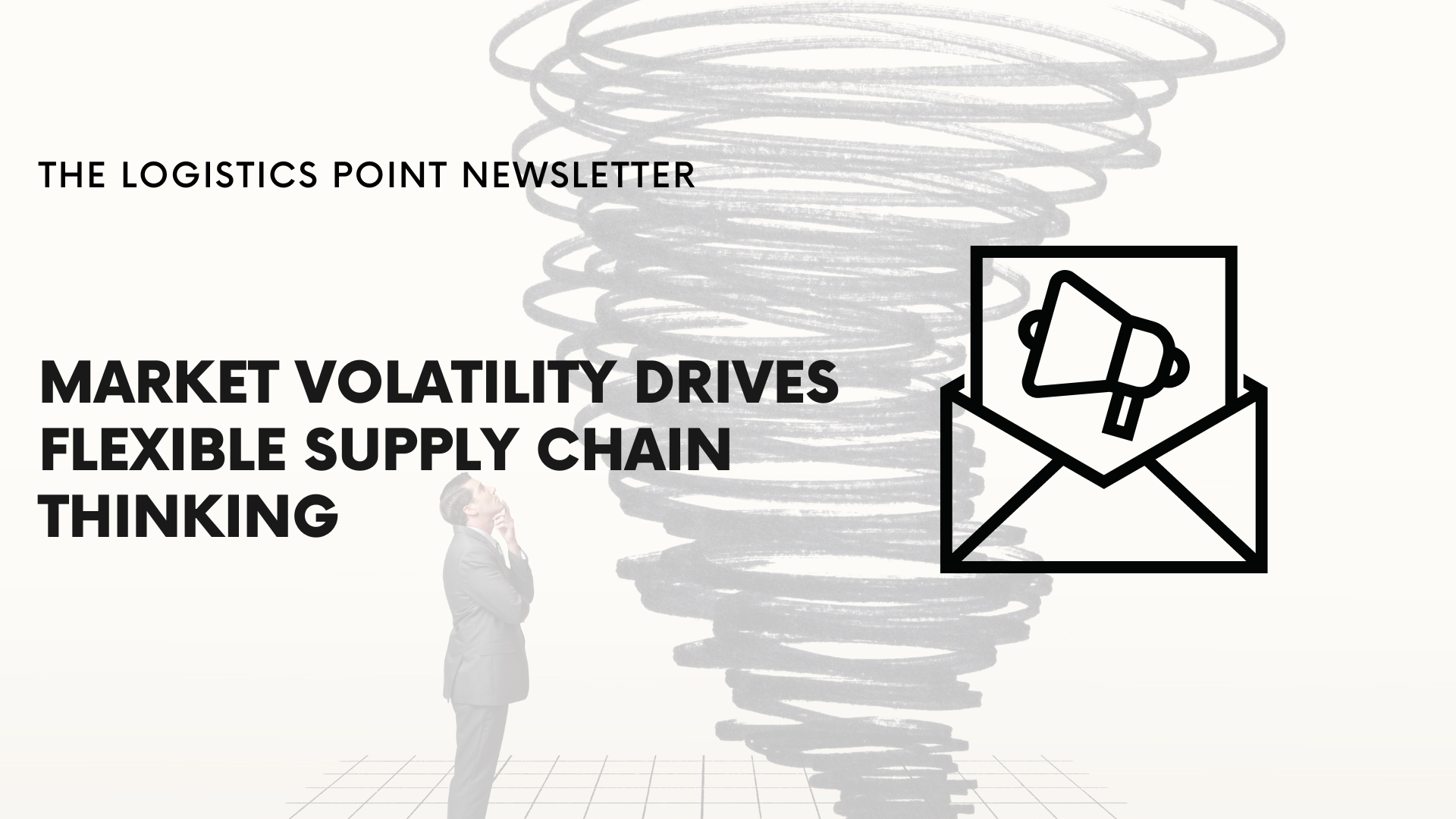 Market Volatility Drives Flexible Supply Chain Thinking