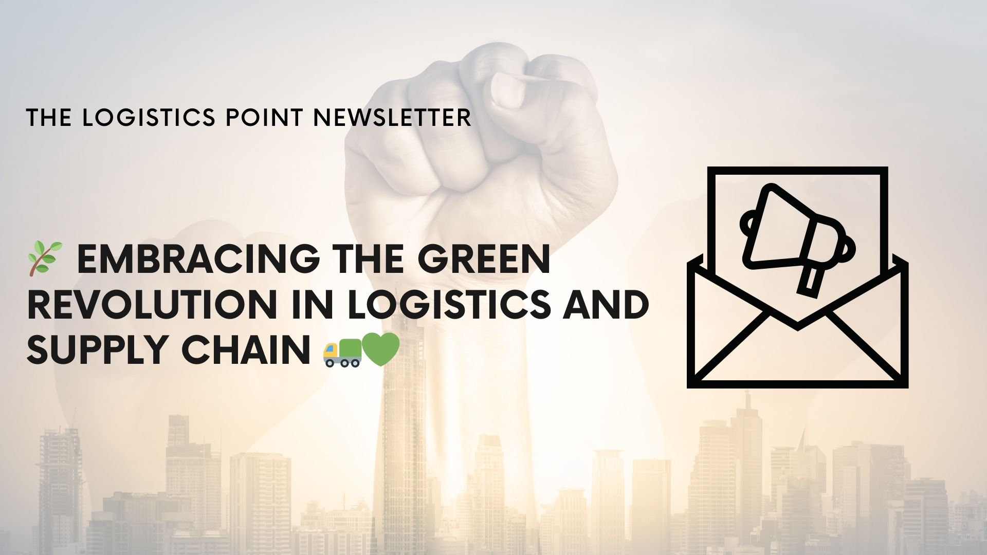 Embracing the Green Revolution in Logistics and Supply Chain